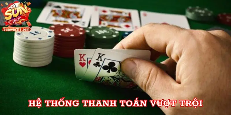 Hệ thống thanh toán vượt trội